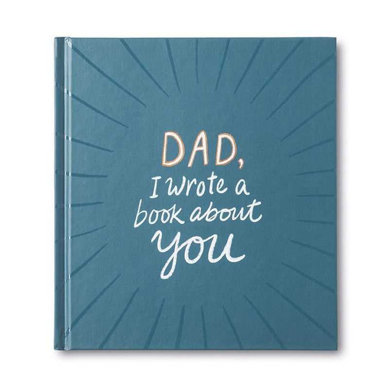 Dad, I Wrote a Book About You (ages 4+)